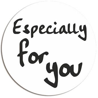 Etiket bedrukt op rol diameter 39mm "Especially for you "(500)